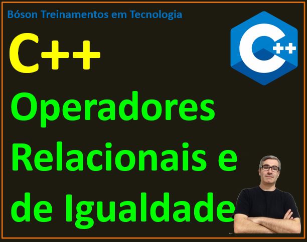 Operadores de Igualdade e Relacionais em C++