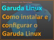 Instalação do Garuda Linux