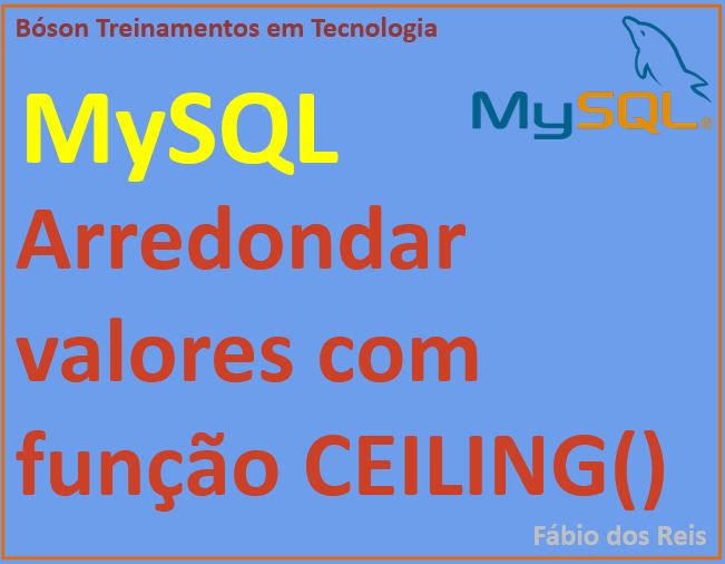 Arredondar valores para cima no MySQL com função CEILING()