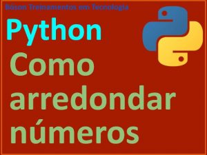 Como arredondar números em Python