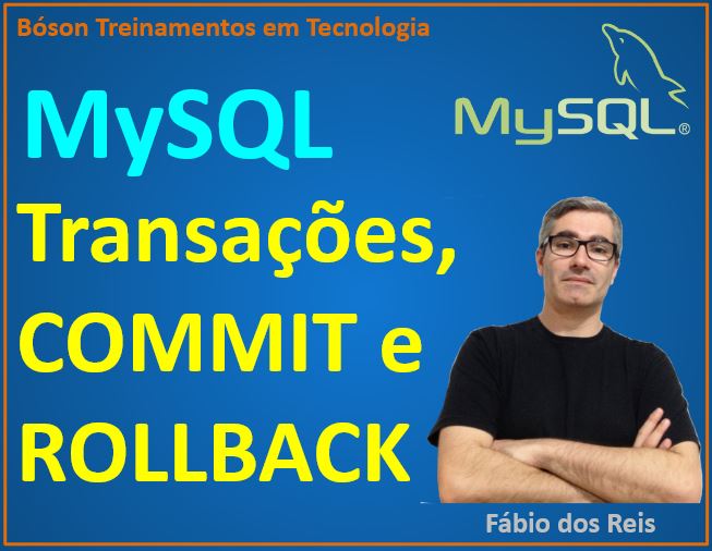 Transações, commit e rollback no MySQL - Bancos de Dados
