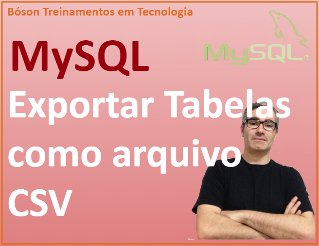 Como exportar uma tabela com arquivo csv no MySQL