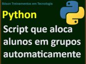 Script para dividir alunos em grupos automaticamente em python