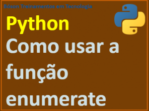Como usar a função enumerate em Python para tratar sequências